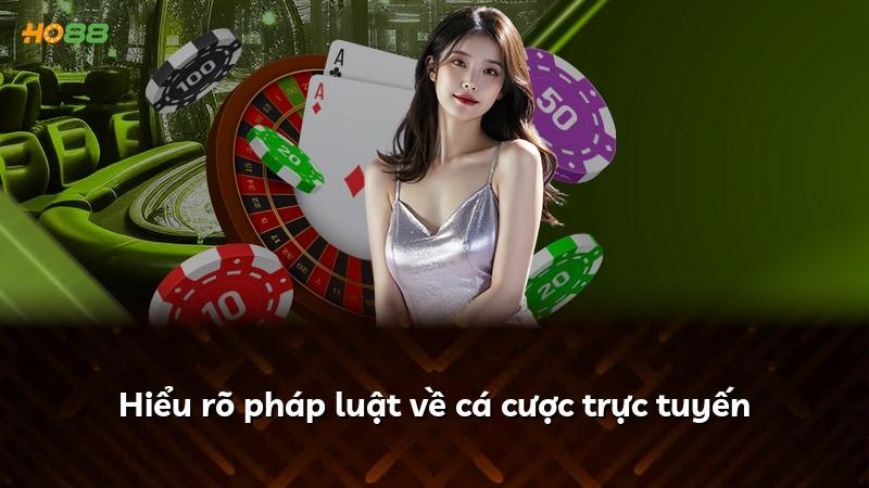 Hiểu rõ pháp luật về cá cược trực tuyến