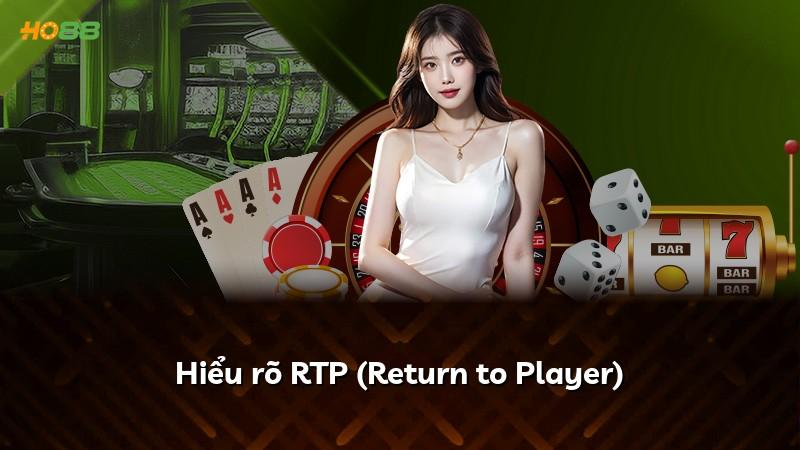 Hiểu rõ RTP (Return to Player)