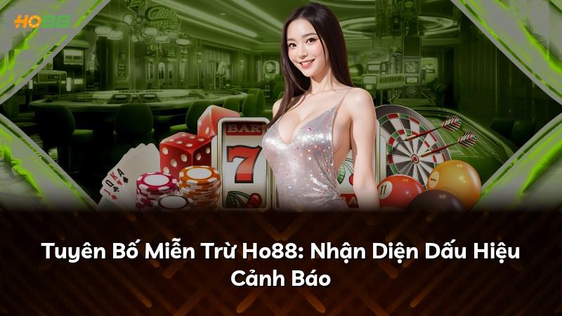 Tuyên Bố Miễn Trừ Ho88: Nhận Diện Dấu Hiệu Cảnh Báo